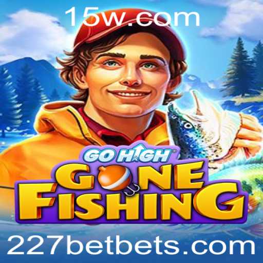 GoHighGoneFishing: Um Mergulho no Empolgante Universo de 227bet