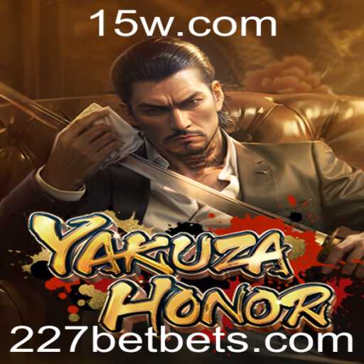 YakuzaHonor: O Empolgante Mundo do Jogo com 227bet